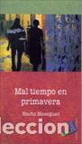 Libros: MAL TIEMPO EN PRIMAVERA - MESEGUER, NACHO, - Foto 1