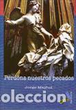 Libros: PERDONA NUESTROS PECADOS - MAJFUD, JORGE, - Foto 1