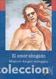 Libros: AMOR AHOGADO, EL - ALLOGGIO, MIGUEL ANGEL, - Foto 1