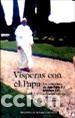 Libros: VISPERAS CON EL PAPA - MORENO MARTINEZ, JOSE LUIS, - Foto 1
