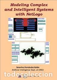 Libros: MODELING COMPLEX AND INTELIGENT SYSTEMS WITH NETLOGO - FERN&Aacute;NDEZ GAL&Aacute;N, SEVERINO - Foto 1