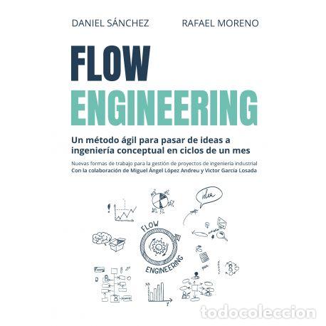 Libros: FLOW ENGINEERING METODO AGIL PARA PASAR IDEAS A INGENIERIA - SANCHEZ/ MORENO,