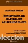 Libros: EJERCICIOS BASICOS DE RESISTENCIA DE MATERIALES APLICANDO EL CTE - FERREIRO CABELLO, JAVIER, - Foto 1