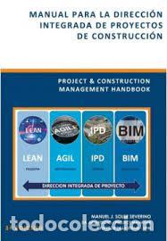 Libros: MANUAL PARA LA DIRECCION INTEGRADA DE PROYECTOS DE CONSTRUCCION - SOLER, MANUEL J. - Foto 1