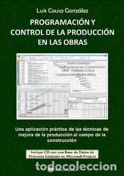 Libros: PROGRAMACION Y CONTROL DE LA PRODUCCION EN LAS OBRAS+CD - COUSO GONZALEZ, LUIS, - Foto 1