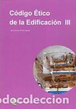 Libros: CODIGO ETICO DE LA EDIFICACION III - PARDO SUAREZ, JOSE ALBERTO, - Foto 1