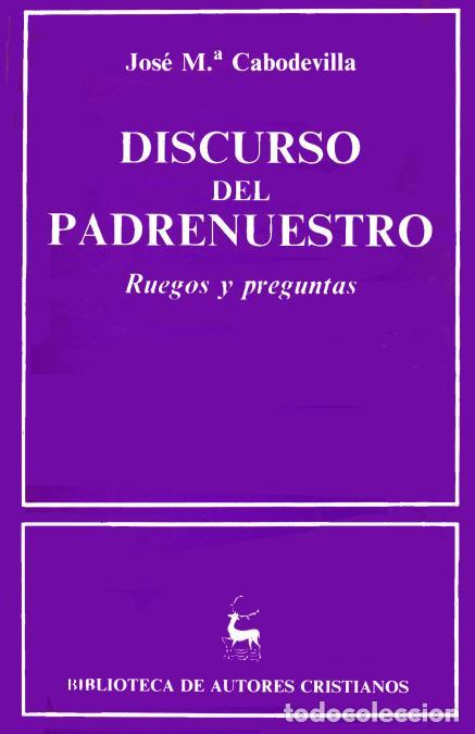 Libri di seconda mano: DISCURSO DEL PADRENUESTRO - CABODEVILLA, JOSE MARIA,