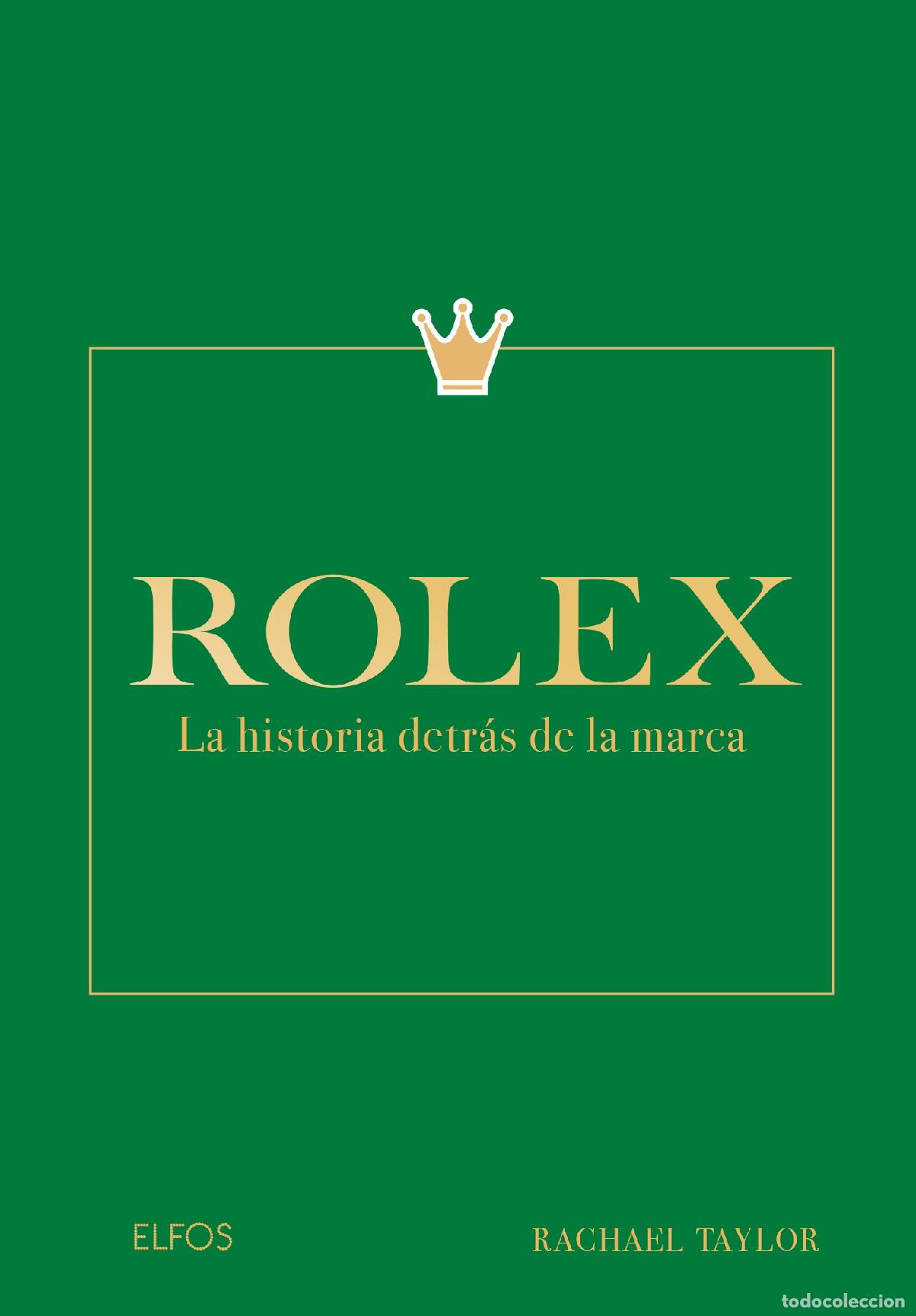 books: ROLEX / LA HISTORIA DETR&Aacute;S DE LA MARCA - TAYLOR, RACHAEL,