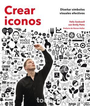 Libros: CREAR ICONOS/DISE&Ntilde;AR SIMBOLOS VISUALES EFECTIVOS - HELLER, STEVEN, - Foto 1