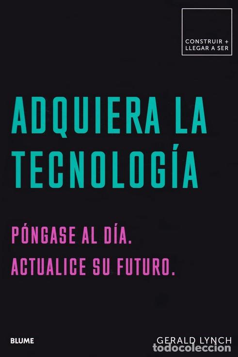 Libros: ADQUIERA LA TECNOLOG&Iacute;A - LYNCH, GERALD, - Foto 1