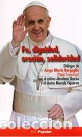 Libros: FE DIGNIDAD ORACION SOLIDARIDA PAPA FRANCISCO - VV.AA.,