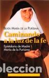 Libros: CAMINANDO A LA LUZ DE LA FE - BEATA MARIA DE LA PURISIMA, - Foto 1