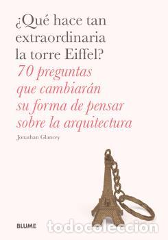 Libros: QUE HACE TAN EXTRAORDINARIA LA TORRE EIFFEL? - GLANCEY, JONATHAN, - Foto 1