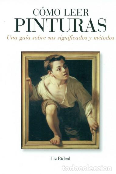 Libros: COMO LEER PINTURAS - RIDEAL, LIZ, - Foto 1