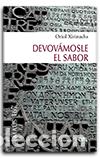 Libros: DEVOLV&Aacute;MOLES SU AUT&Eacute;NTICO SABOR - XIRINACHS, ORIOL, - Foto 1