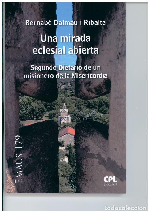 Libros: UNA MIRADA ECLESIAL ABIERTA - DALMAU I RIBALTA, BERNABE, - Foto 1