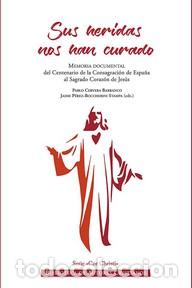 Libros: SUS HERIDAS NOS HAN CURADO - VV.AA., - Foto 1