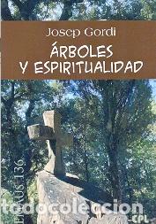 Libros: ARBOLES Y ESPIRITUALIDAD - GORDI, JOSEP, - Foto 1