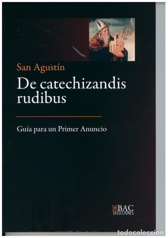 Libros: DE CATECHIZANDIS RUDIBUS - SAN AGUSTIN, - Foto 1