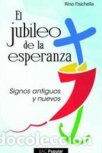 books: EL JUBILEO DE LA ESPERANZA, SIGNOS ANTIGUOS Y NUEVOS - RINO FISICHELLA,