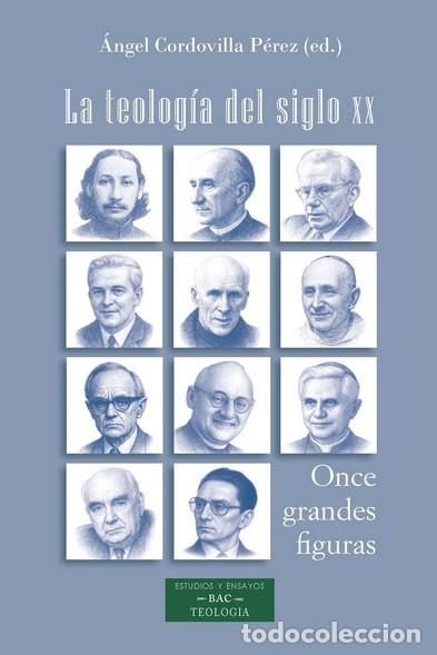 Libri di seconda mano: LA TEOLOGIA DEL SIGLO XX - ANGEL CORDOVILLA PEREZ,