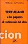 Libros: A LOS PAGANOS/EL TESTIMONIO DEL ALMA BP/63 - TERTULIANO, - Foto 1