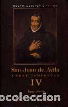 Libros: OBRAS COMPLETAS DE SAN JUAN DE AVILA IV EPISTOLARIO - SAN JUAN DE AVILA,