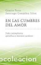Libros: EN LAS CUMBRES DEL AMOR - PARIS, GRAZIA, - Foto 1