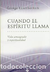 Libros: CUANDO EL ESPIRITU LLAMA/VIDA CONSAGRADA Y ESPIRITUALIDAD - LANITHOTTAM, GEORGE, - Foto 1
