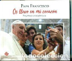 Libros: OS LLEVO EN MI CORAZON /PALABRAS A LOS JOVENES - PAPA FRANCISCO, - Foto 1