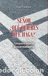 Libri di seconda mano: SE&Ntilde;OR QUE QUIERES QUE HAGA? - BERGOGLIO, JORGE MARIO (PA