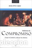 Libros: COMPROMISO/HABLEMOS DE... - ORTIZ LOPEZ, JESUS, - Foto 1