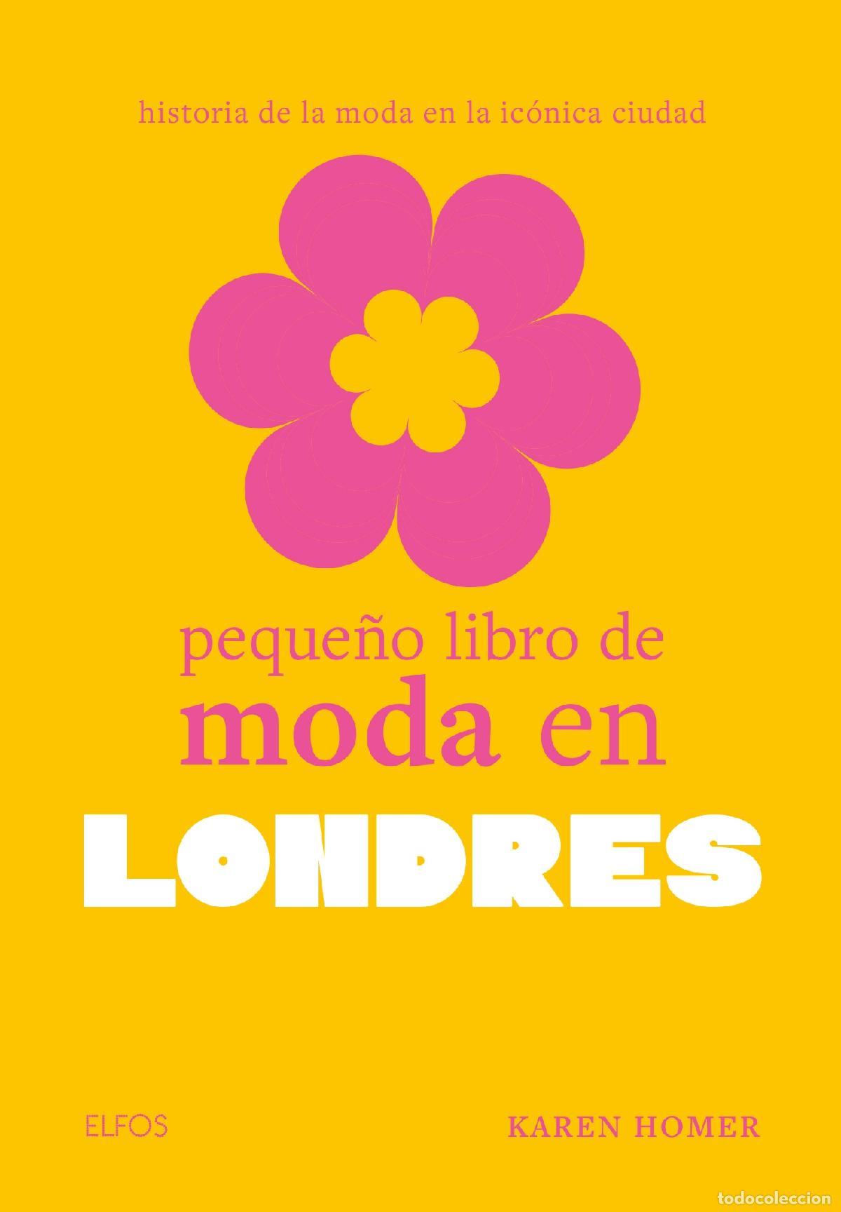 Libros: PEQUE&Ntilde;O LIBRO DE MODA EN LONDRES - HOMER, KAREN