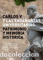 Libros: CARLOS V Y LAS ENSE&Ntilde;ANZAS UNIVERSITARIAS - VVAA, - Foto 1
