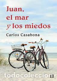 Libros: JUAN EL MAR Y LOS MIEDOS - CASABONA, CARLOS - Foto 1