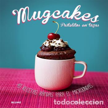 Libros: MUGCAKES/PASTELITOS EN TAZAS - SINCLAIR, MIMA, - Foto 1