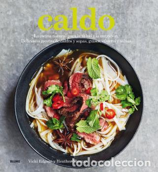 Libros: CALDO/LA COCINA NATURAL PARA LA SALUD Y LA NUTRICION - THOMAS, HEATHER,