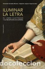 Libros: ILUMINAR LA LETRA - GONZ&Aacute;LEZ MORENO, FERNANDO/ JAQUE - Foto 1