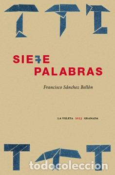 Libros: SIETE PALABRAS - S&Aacute;NCHEZ BELL&Oacute;N, FRANCISCO - Foto 1