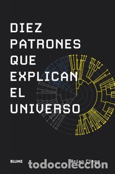 Libros: DIEZ PATRONES QUE EXPLICAN EL UNIVERSO - CLEGG, BRIAN, - Foto 1
