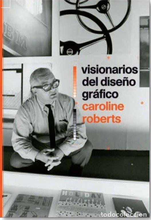 Libros: VISIONARIOS DEL DISE&Ntilde;O GRAFICO - ROBERTS, CAROLINE, - Foto 1