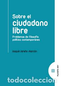 Libros: SOBRE EL CIUDADANO LIBRE - JARE&Ntilde;O ALARCON, JOAQUIN, - Foto 1