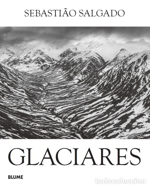 Libros: GLACIARES - SALGADO, SEBASTIAO, - Foto 1