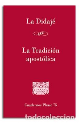 Libros: DIDAJ&Eacute;. LA TRADICI&Oacute;N APOST&Oacute;LICA, LA - URDEIX I DORDAL, JOSEP,