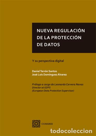 Libros: NUEVA REGULACI&Oacute;N DE LA PROTECCION DE DATOS Y SU PERSPECTIVA DIGITAL - TERRON SANTOS, DANIEL, - Foto 1