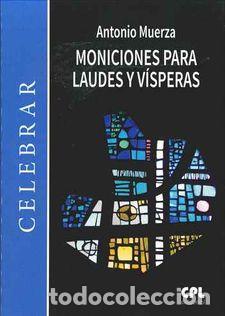 Libros: MONICIONES PARA LAUDES Y VISPERAS - MUERZA, ANTONIO, - Foto 1