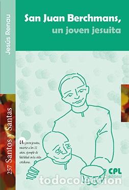 Libri di seconda mano: SAN JUAN BERCHMANS/UN JOVEN JESUITA - RENAU MANEN, JESUS,