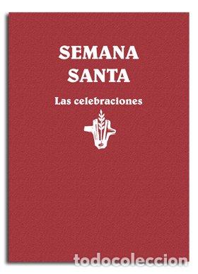 Libros: SEMANA SANTA. LAS CELEBRACIONES - LLIGADAS VENDRELL, JOSEP,