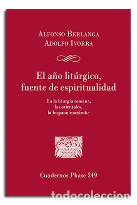Libri di seconda mano: A&Ntilde;O LITURGICO FUENTE DE ESPIRITUALIDAD, EL - BERLANGA, ALFONSO,