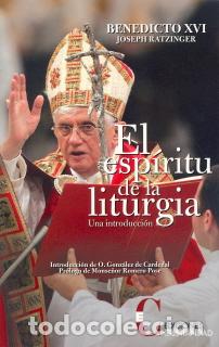 B&uuml;cher: ESPIRITU DE LA LITURGIA, EL/UNA INTRODUCCION - RATZINGER, JOSEPH (BENEDICTO X,
